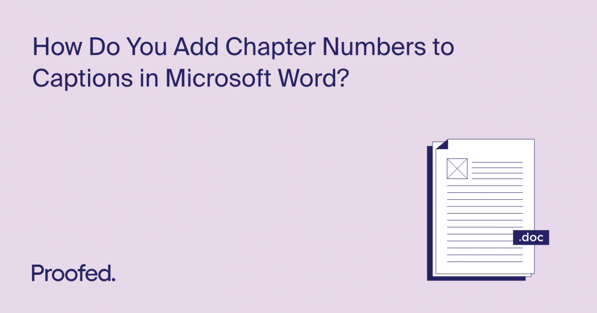 how-to-add-chapter-numbers-to-captions-in-microsoft-word-proofed