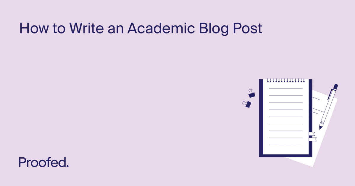 5 Top Tips on Writing an Academic Blog Post | Proofed's Writing Tips