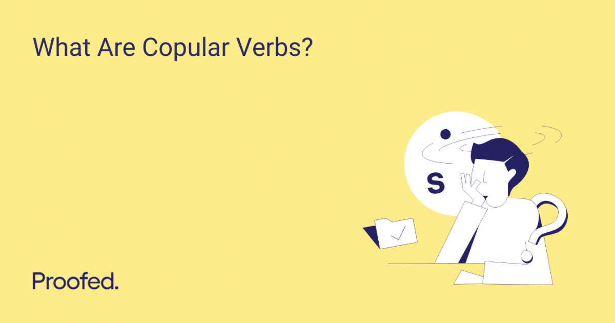 what-are-copular-verbs-proofed-s-writing-tips