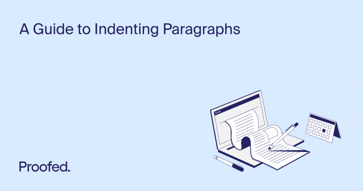 A Guide to Indenting Paragraphs | Proofed's Writing Tips