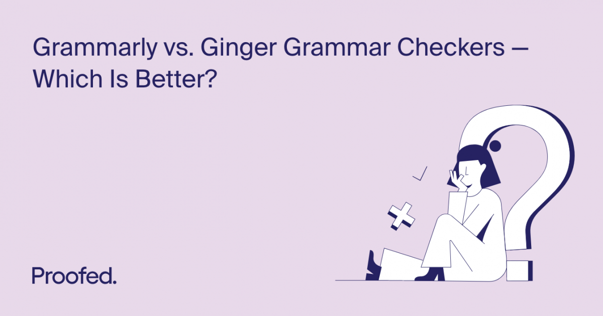 grammarly-vs-ginger-grammar-checkers-which-is-better-proofed-s