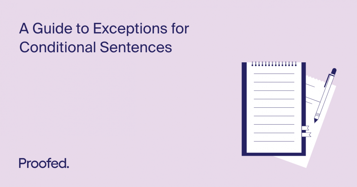 A Guide to Exceptions for Conditional Sentences Proofed's Writing Tips