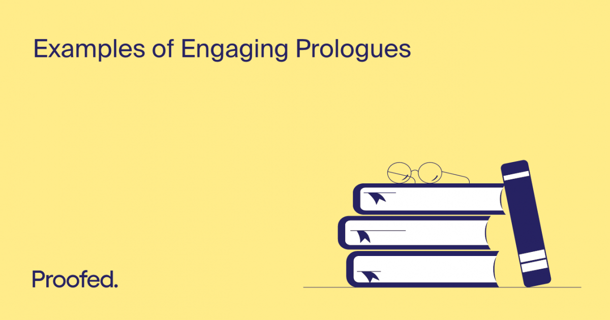 4 Examples of Engaging Prologues Proofed's Writing Tips