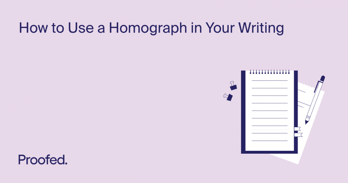 How to Use a Homograph in Your Writing Proofed's Writing Tips