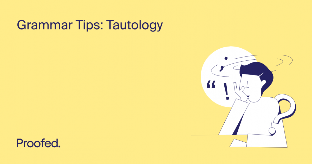 Grammar Tips Tautology Proofed's Writing Tips