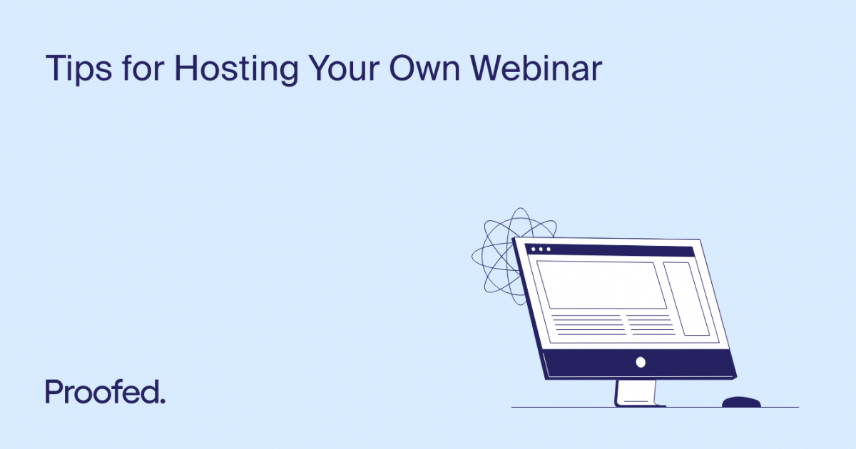 Tips For Hosting Your Own Webinar | Proofed's Writing Tips