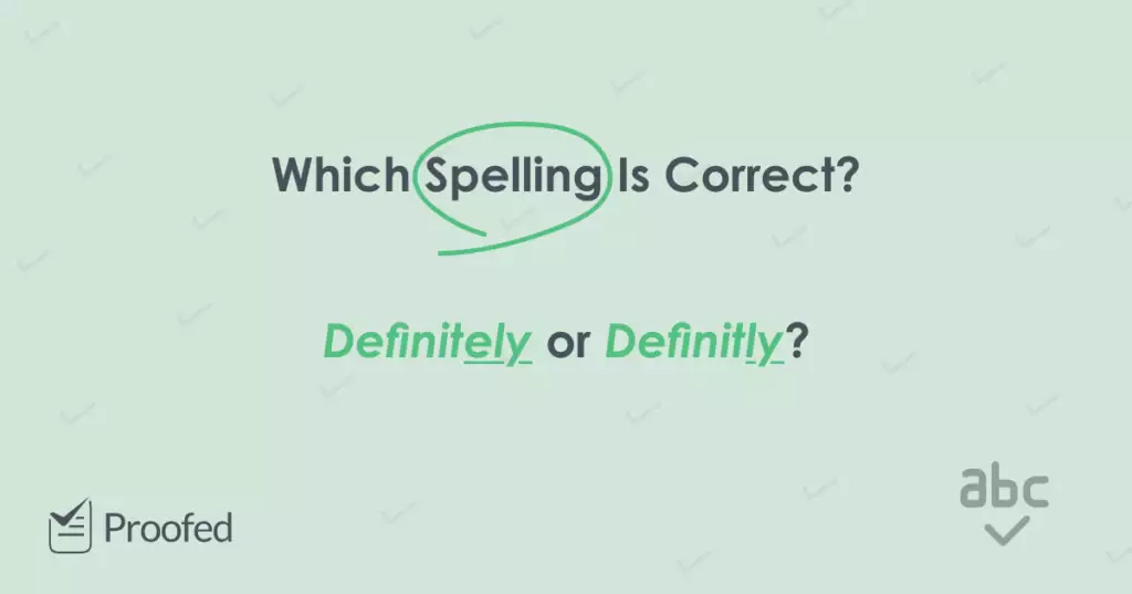 Writing Tips How to Spell ‘Definitely’
